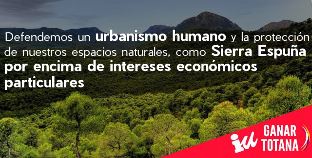 'Las últimas notas del Presidente de CEBAG y la actuación del PSOE destapan su estrategia coordinada: Que Totana no tenga Plan General y seguir con las Normas Subsidiarias de 1981 para posibilitar la parcelación del Entorno de Sierra Espuña'