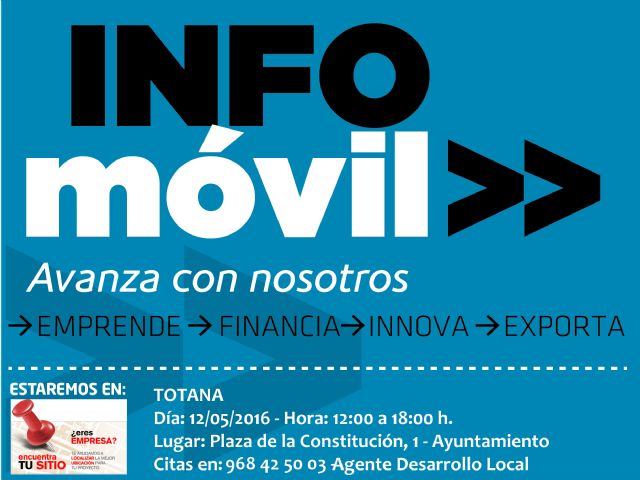 La oficina 'INFOmóvil' visitará Totana el próximo 12 de mayo para dar a conocer los servicios disponibles a emprendedores y empresarios