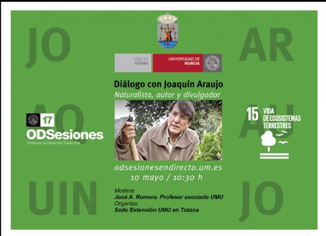 La Sede de Extensión de la UMU en Totana organiza la actividad “Diálogo con Joaquín Araujo” en el marco del proyecto ODSesiones