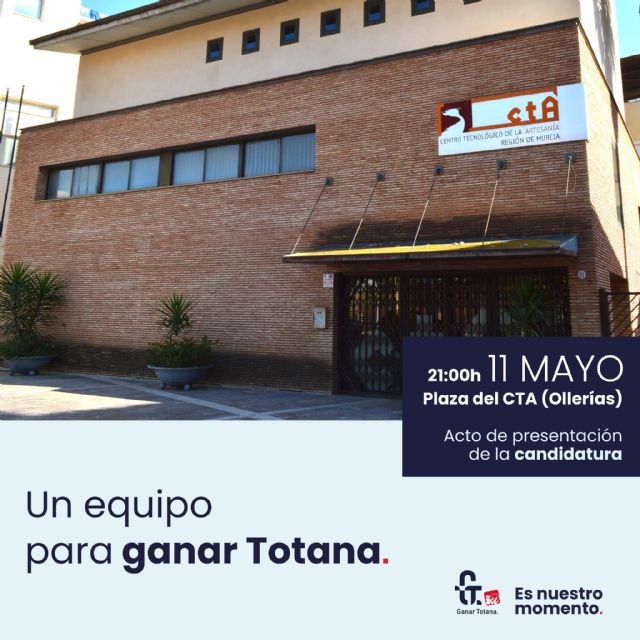 Ganar Totana presentará su candidatura este jueves frente al antiguo CTA