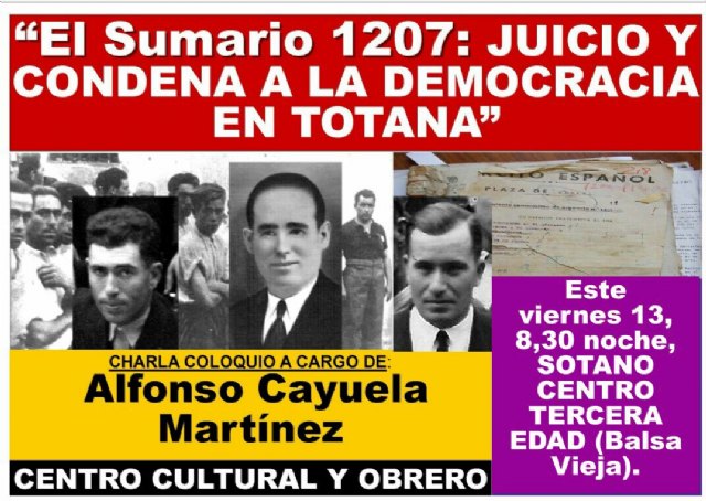 Charla coloquio 'El Sumario 1207: Juicio y condena a la democracia en Totana'